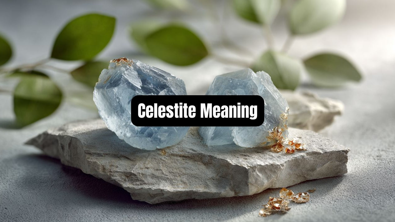 Celestite Meaning : Healing Properties, Benefits, Uses & More - Beadsofcambay.com