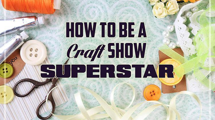 How to Be a Craft Show Superstar - Beadsofcambay.com