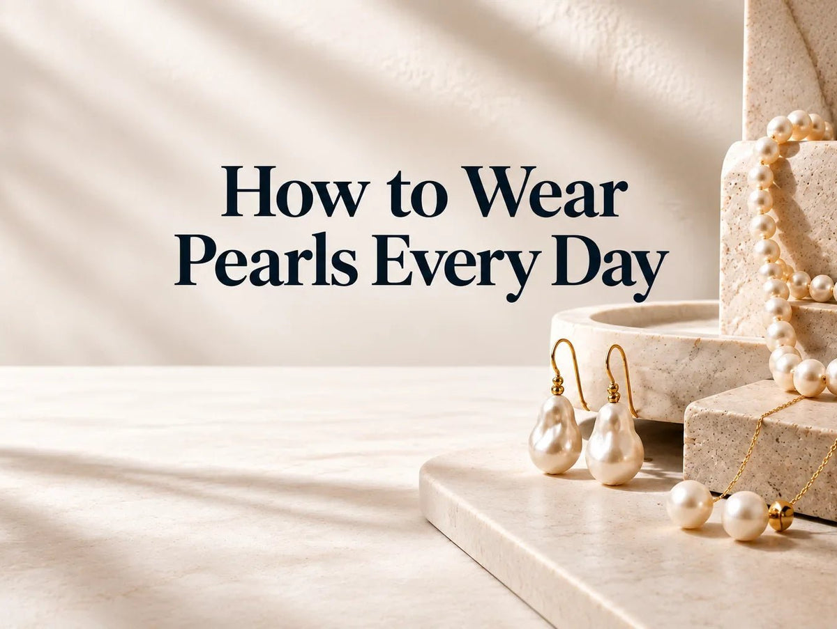 How to Wear Pearls: Everyday Styling Tips - Beadsofcambay.com