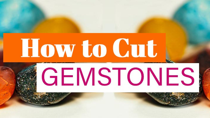 How to Cut Gemstones? - Beadsofcambay.com