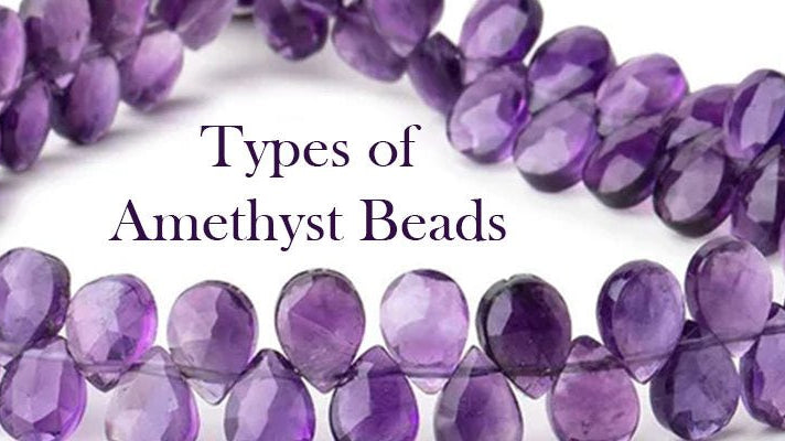 Types of Amethyst Beads - Beadsofcambay.com