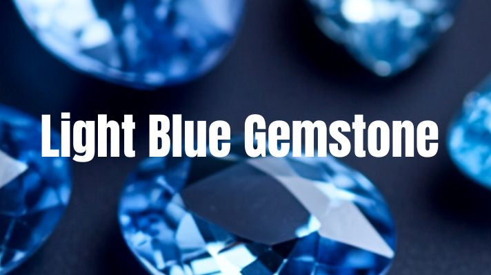 Light Blue Gemstone: What You Need To Know - Beadsofcambay.com