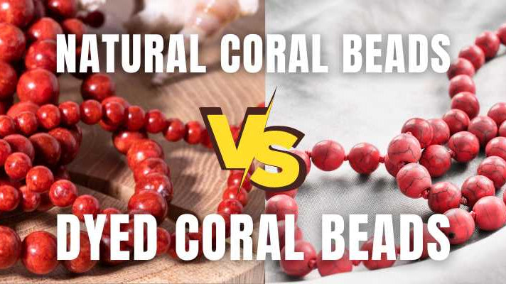 Natural Coral Beads Vs. Dyed Coral Beads: How To Identify Genuine Ones - Beadsofcambay.com