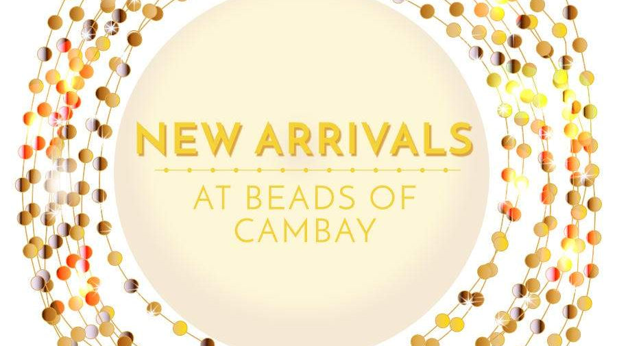 New Arrivals at Beads of Cambay - Beadsofcambay.com