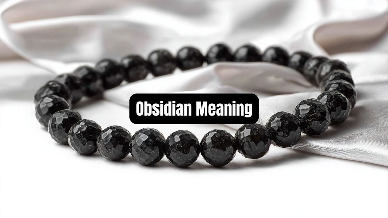 Obsidian Meaning: Healing Properties, Benefits, and Uses - Beadsofcambay.com