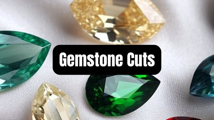 The Ultimate Gemstone Cuts Guide - Beadsofcambay.com