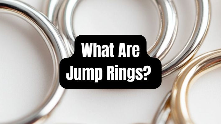 What Are Jump Rings And How To Use for Jewelry Making? - Beadsofcambay.com