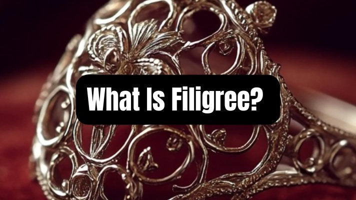 What Is Filigree? - Everything Need To Know - Beadsofcambay.com