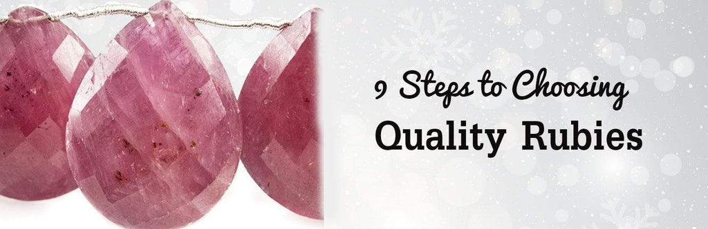 9 Steps to Choosing Quality Rubies - Beadsofcambay.com