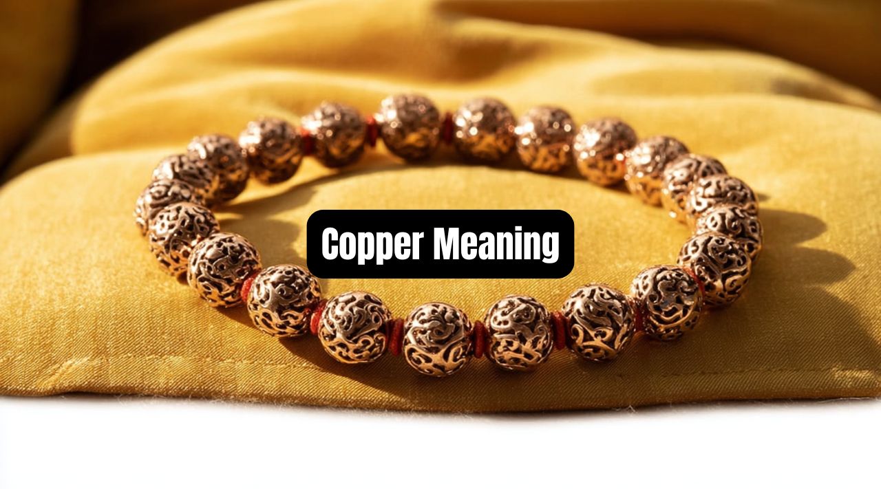 Copper Meaning: Healing Properties, Benefits, Uses & More - Beadsofcambay.com