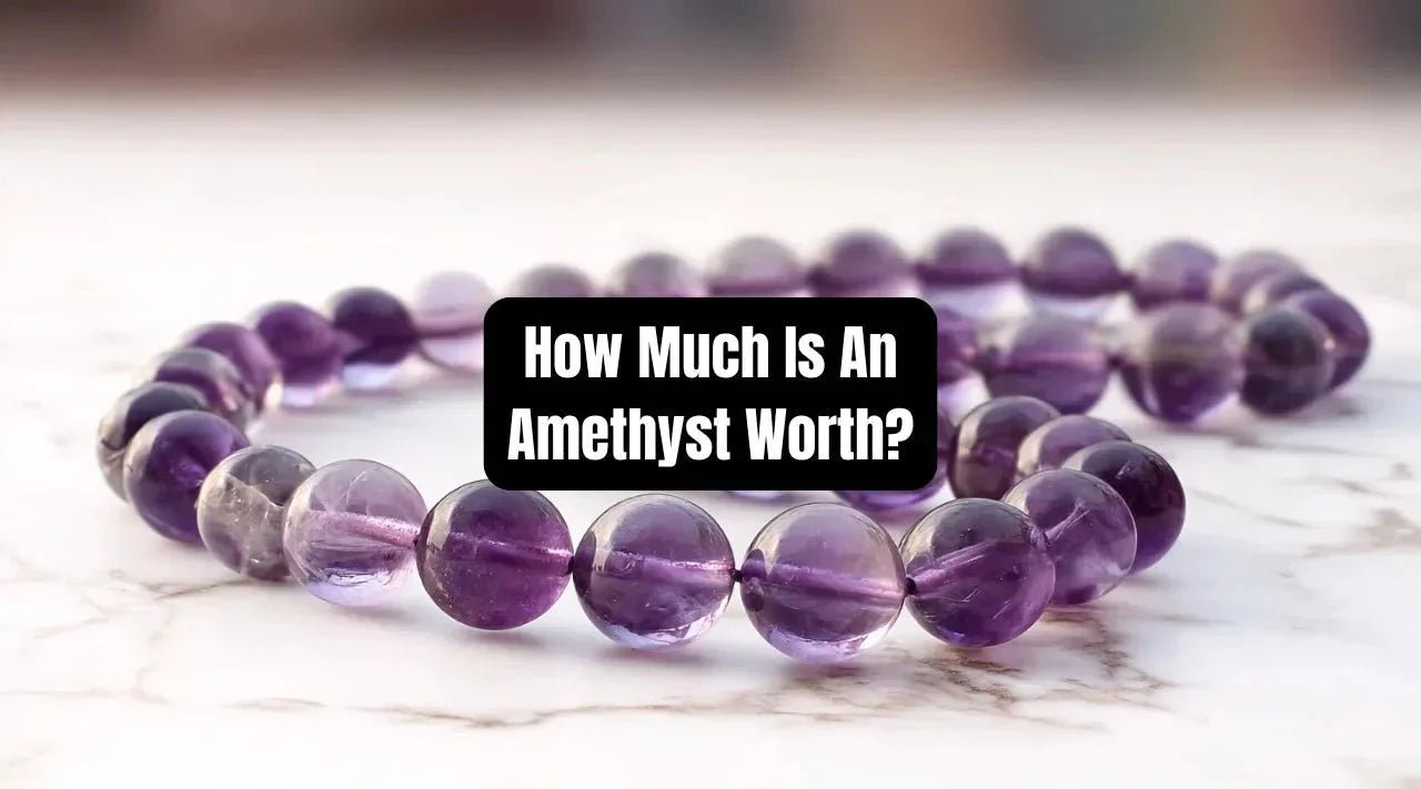 How Much Is An Amethyst Worth? (2026 Complete Price Guide) - Beadsofcambay.com