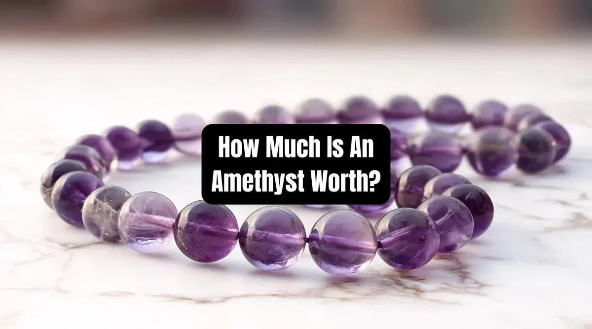 How Much Is An Amethyst Worth? (2026 Complete Price Guide) - Beadsofcambay.com