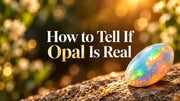 How to Tell If Opal Is Real: 7 Simple Checks - Beadsofcambay.com