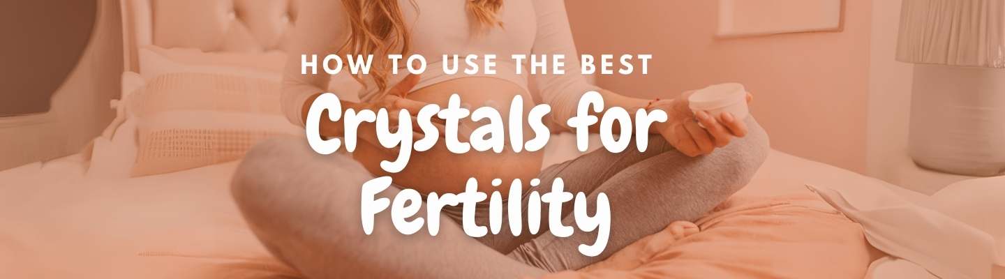 How to Use the Best Crystals for Fertility : A Step-by-Step Guide - Beadsofcambay.com