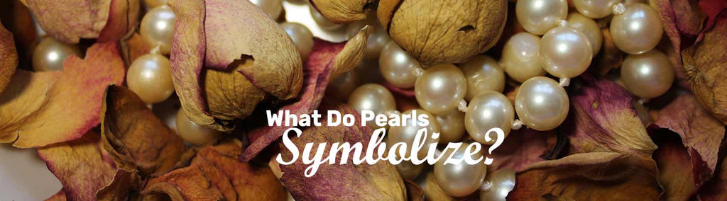 What Do Pearls Symbolize? - Beadsofcambay.com