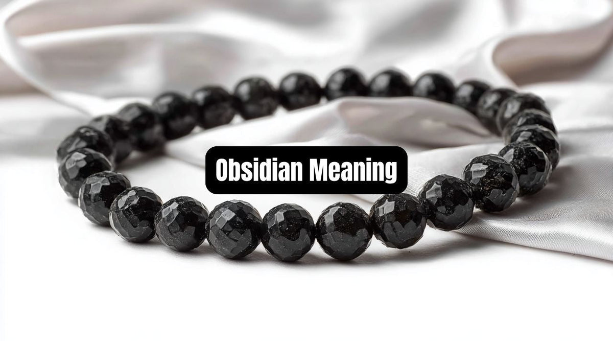 Obsidian Meaning: Healing Properties, Benefits, and Uses - Beadsofcambay.com