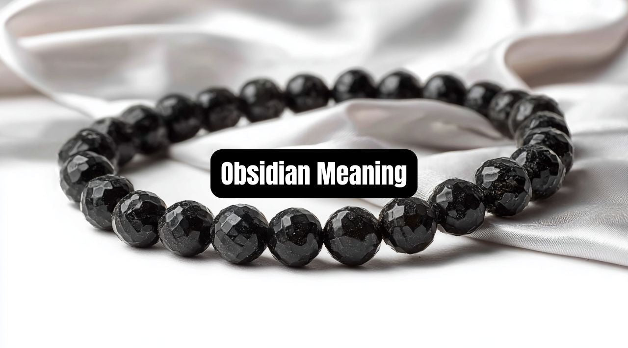 Obsidian Meaning: Healing Properties, Benefits, and Uses - Beadsofcambay.com