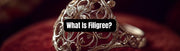 What Is Filigree? - Everything Need To Know - Beadsofcambay.com