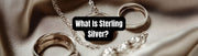 What Is Sterling Silver? - A Comprehensive Guide - Beadsofcambay.com