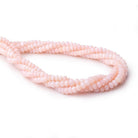 3.5-6mm Pink Peruvian Opal Plain Rondelle Beads 16.75 inch 118 pieces - Beadsofcambay.com